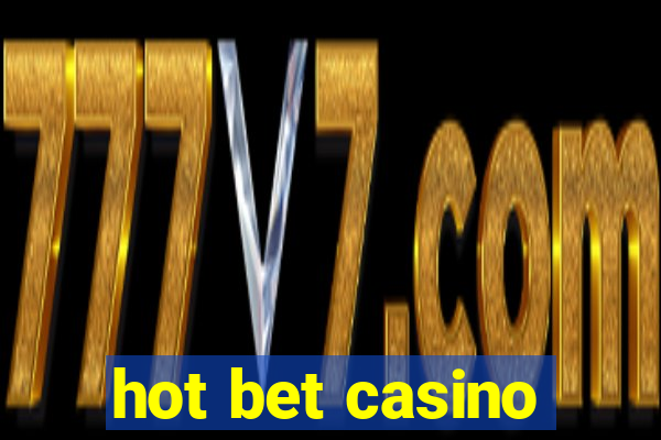 hot bet casino