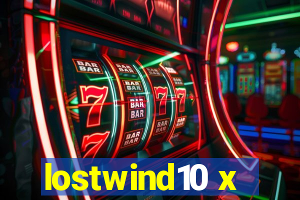 lostwind10 x