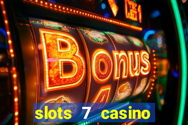 slots 7 casino bonus codes