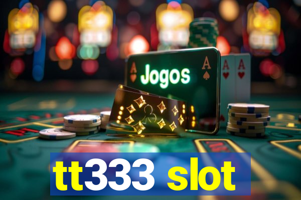 tt333 slot