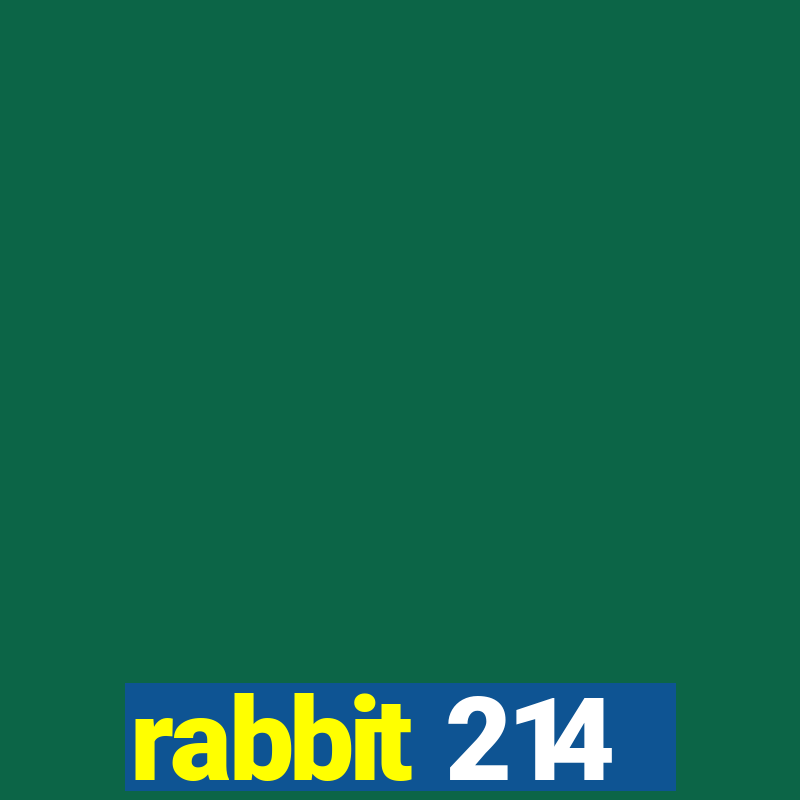 rabbit 214