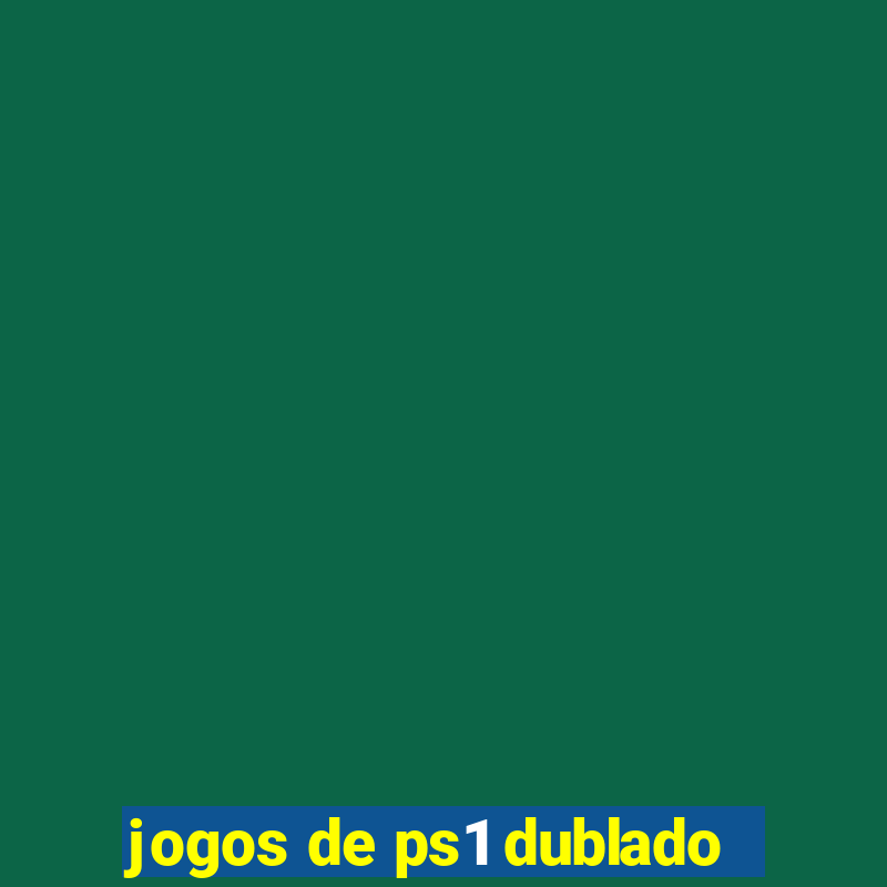 jogos de ps1 dublado