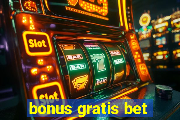 bonus gratis bet