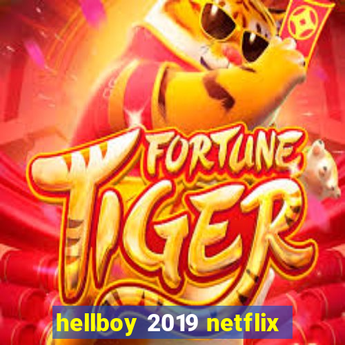 hellboy 2019 netflix