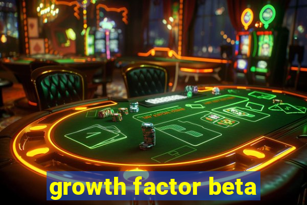 growth factor beta