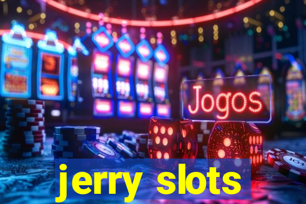 jerry slots