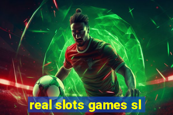 real slots games sl