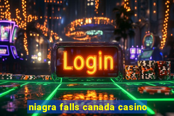 niagra falls canada casino