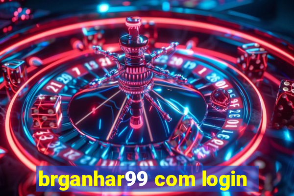 brganhar99 com login