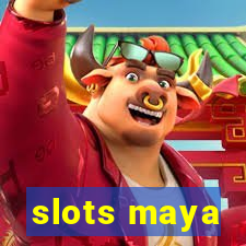 slots maya