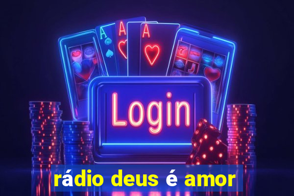 rádio deus é amor