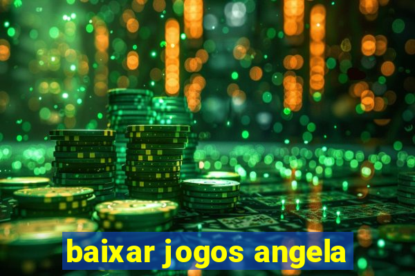 baixar jogos angela