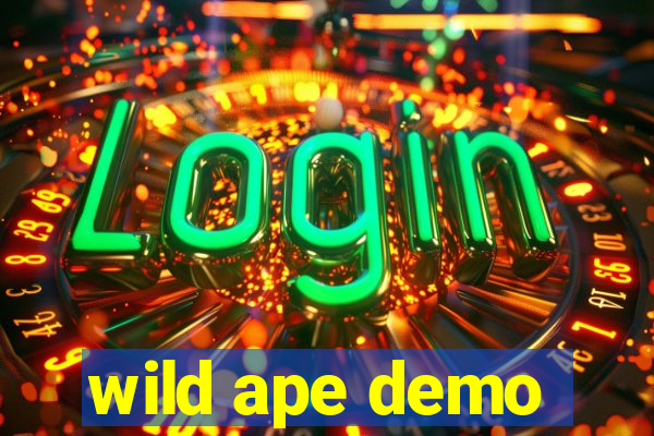 wild ape demo