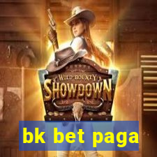 bk bet paga