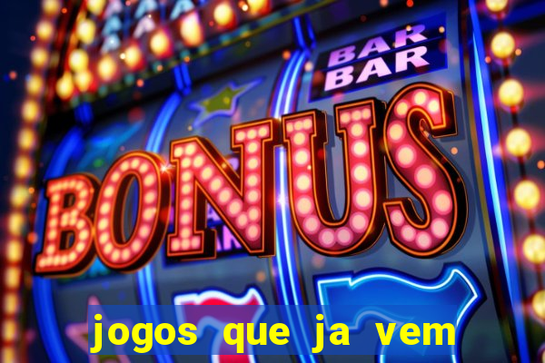 jogos que ja vem com bonus