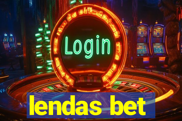 lendas bet