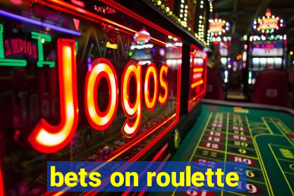 bets on roulette