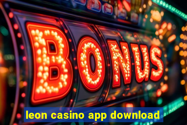 leon casino app download