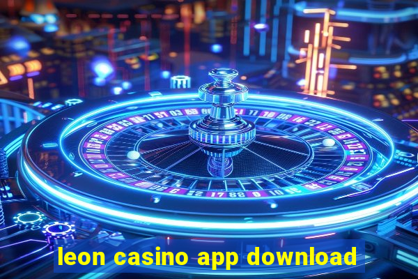 leon casino app download