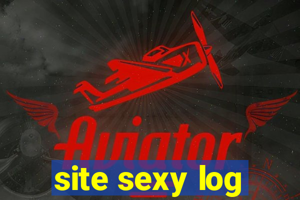 site sexy log