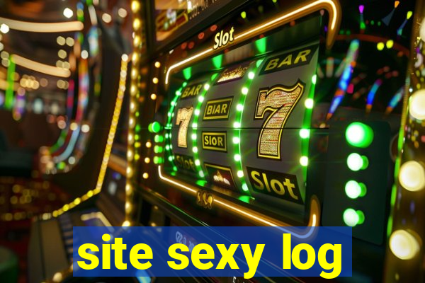 site sexy log