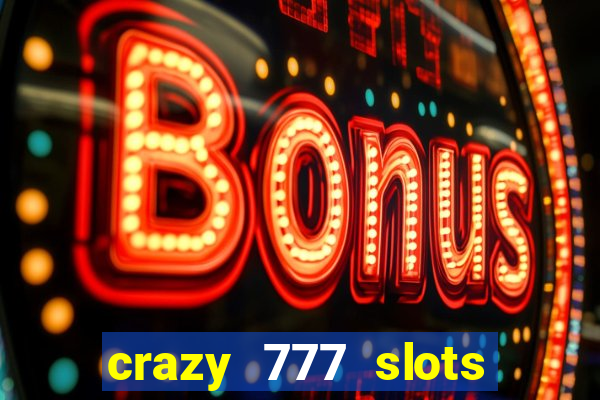 crazy 777 slots com br