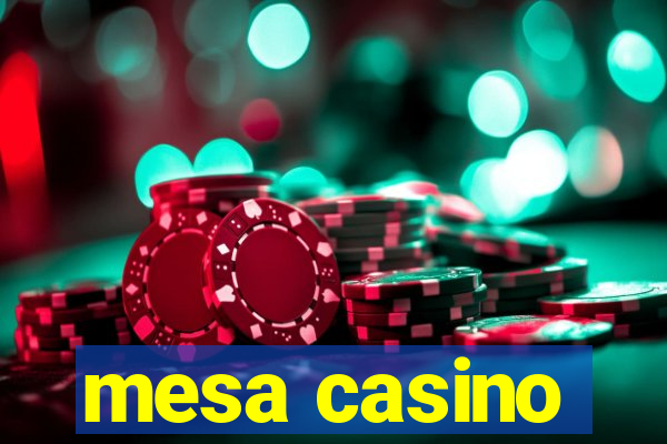 mesa casino