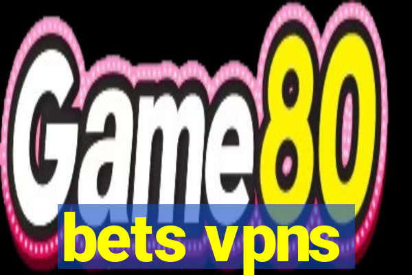 bets vpns