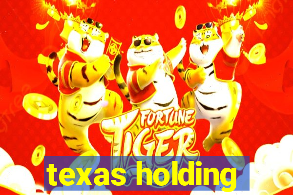 texas holding