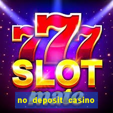 no deposit casino bonuses codes