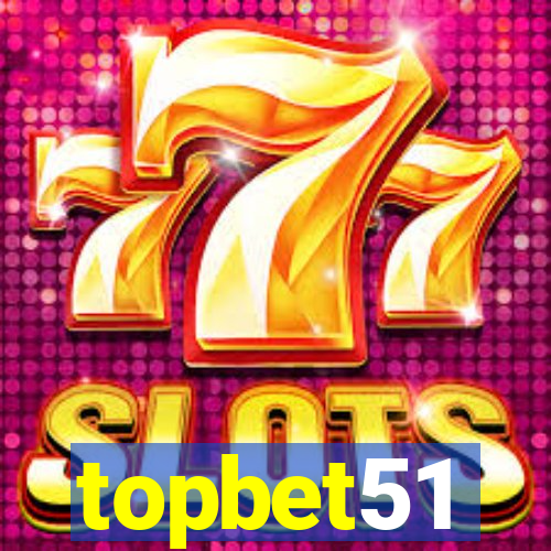 topbet51