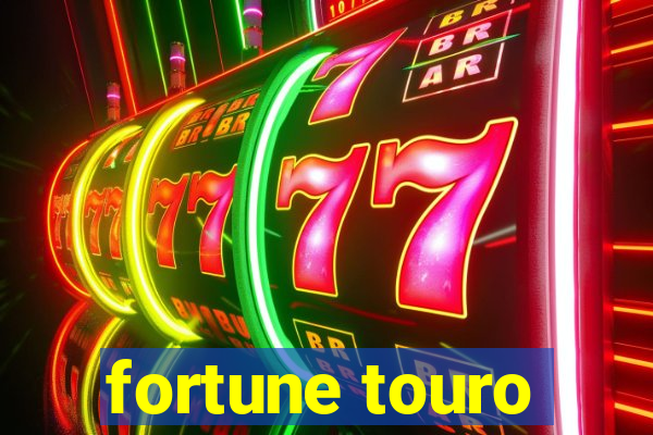 fortune touro