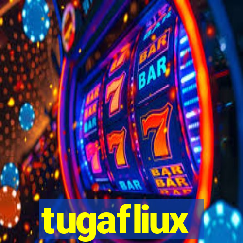 tugafliux