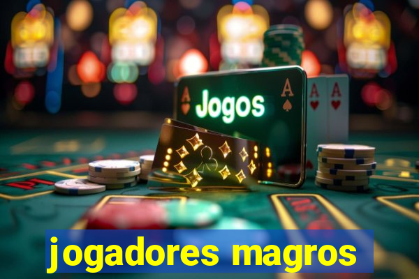 jogadores magros