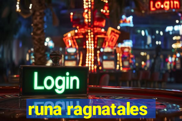 runa ragnatales