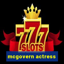 mcgovern actress