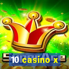 10 casino x