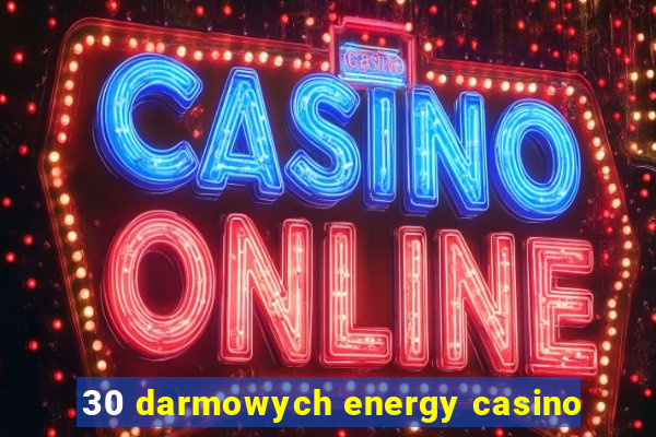 30 darmowych energy casino