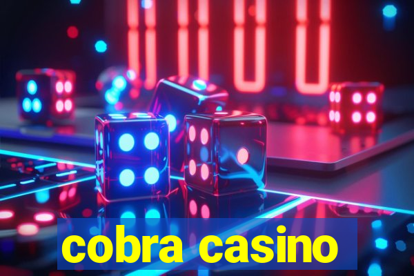 cobra casino