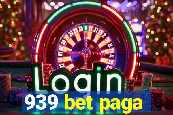 939 bet paga