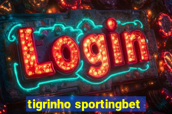 tigrinho sportingbet