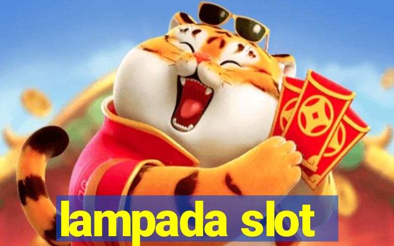 lampada slot