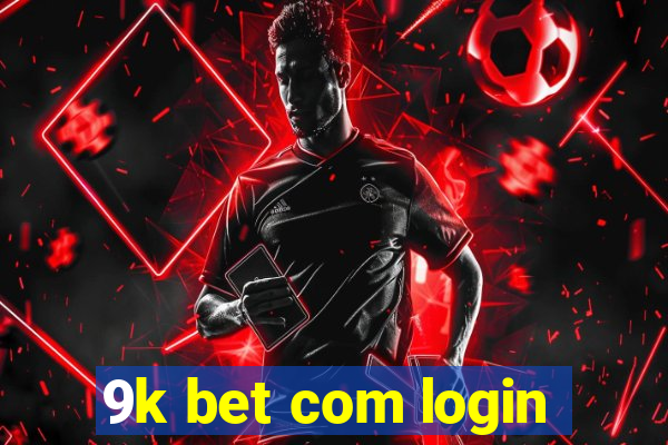 9k bet com login