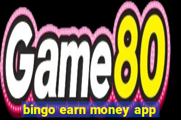 bingo earn money app