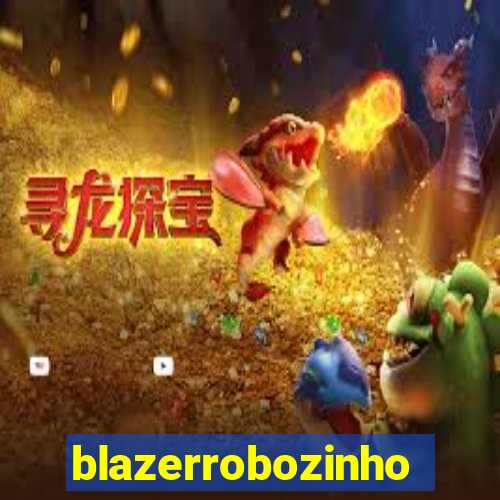 blazerrobozinho