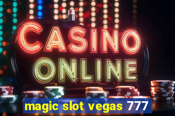 magic slot vegas 777