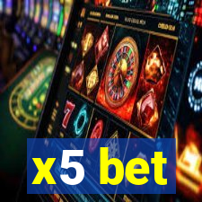 x5 bet