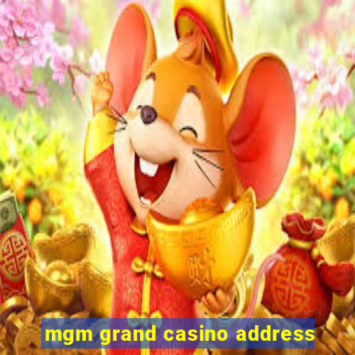 mgm grand casino address