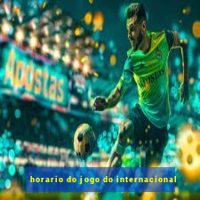 horario do jogo do internacional