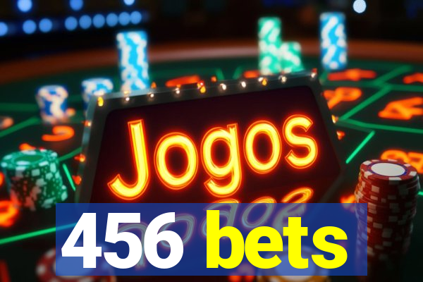 456 bets